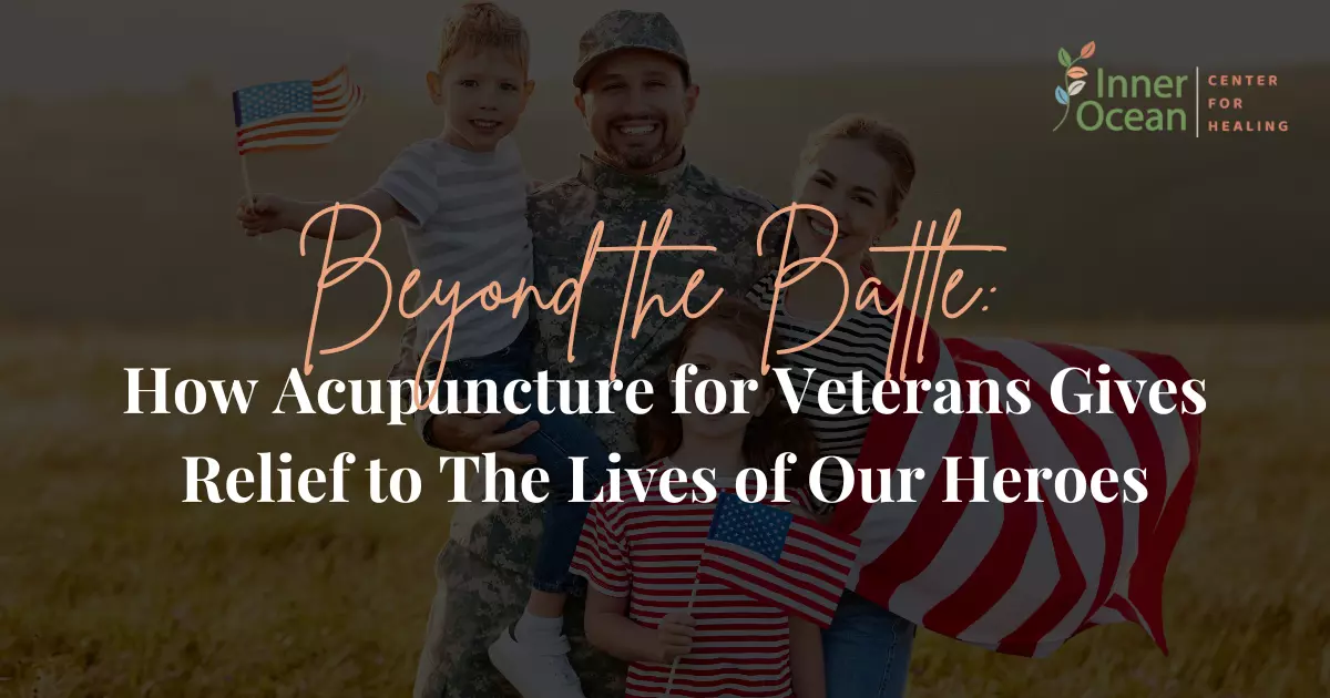 Beyond the Battle_ How Acupuncture for Veterans Gives Relief to The Lives of Our Heroes